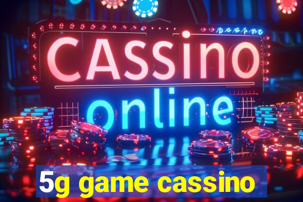 5g game cassino